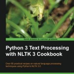 دانلود کتاب, آموزش متن کاوی, مفاهیم متن کاوی, پیش پردازش , کد آماده ,پایتون, Python , Text Processing , NLTK 3 ,Cookbook